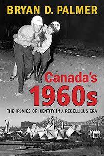 canadas 1960s the ironies of identity in a rebellious era Epub